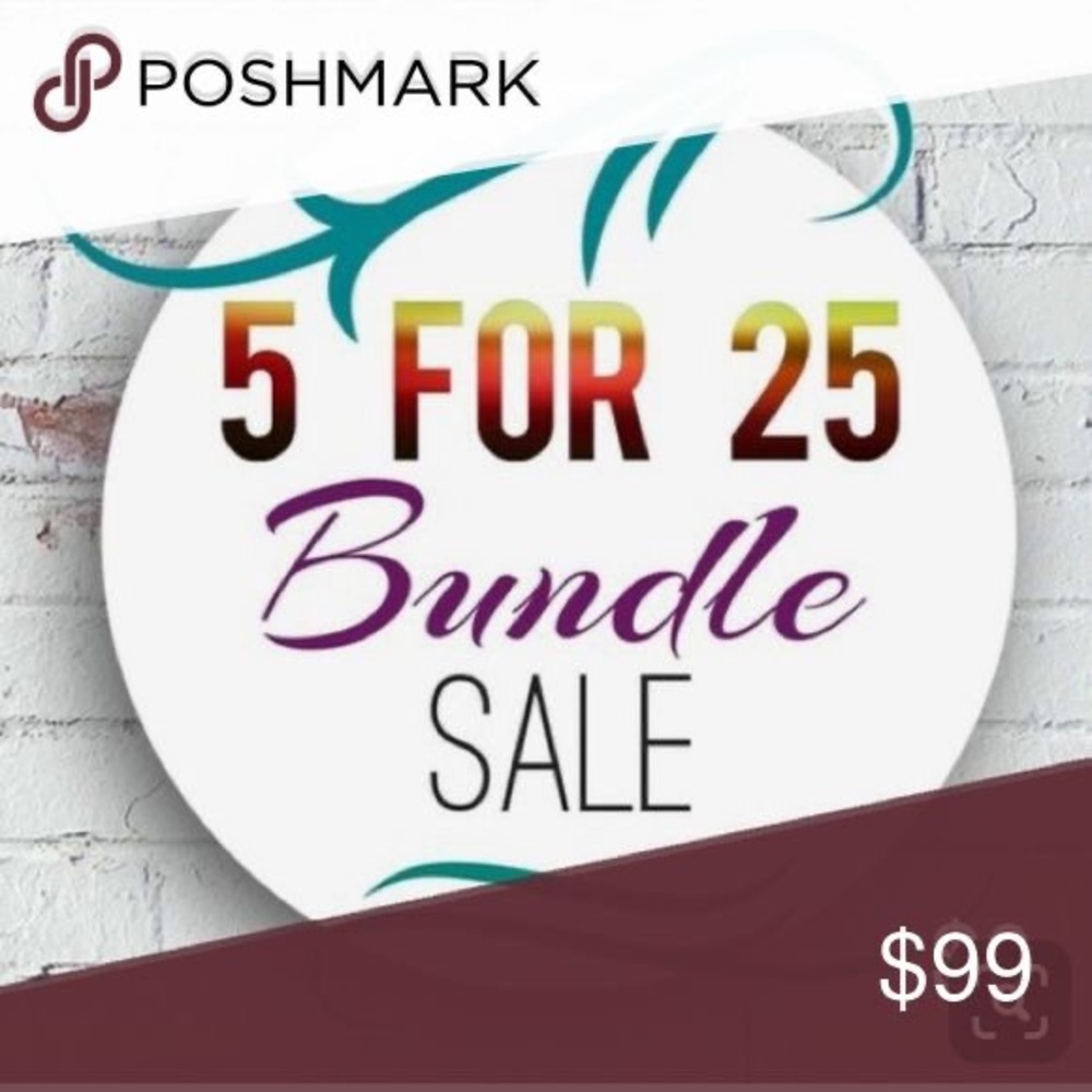 5 for $25 End of the year Clearance Sale